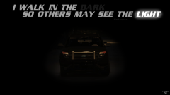 I Walk in the Dark so Others May See the Light